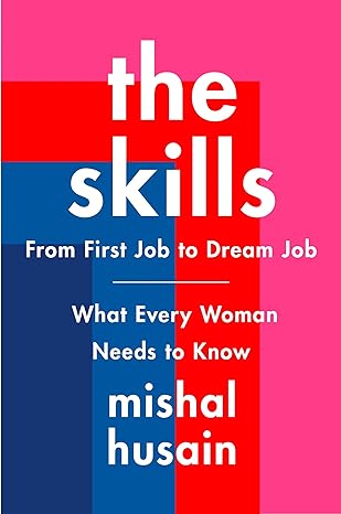 The Skills: From First Job to Dream Job